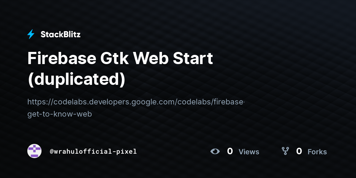 Firebase Gtk Web Start (duplicated) - StackBlitz