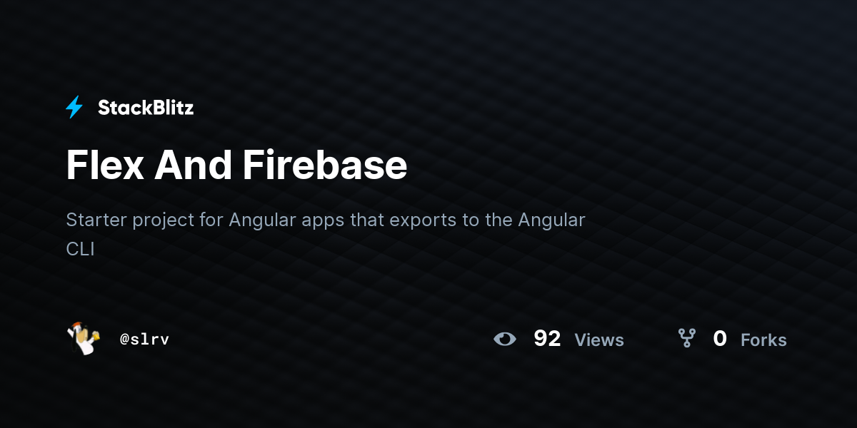 Flex And Firebase - StackBlitz