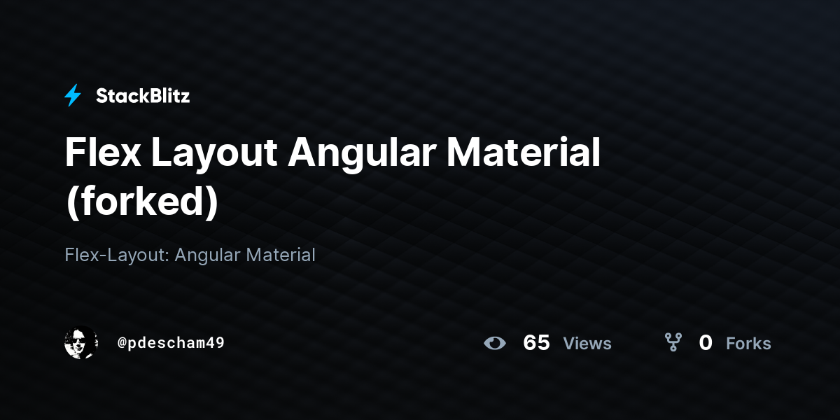 Flex Layout Angular Material (forked) - StackBlitz