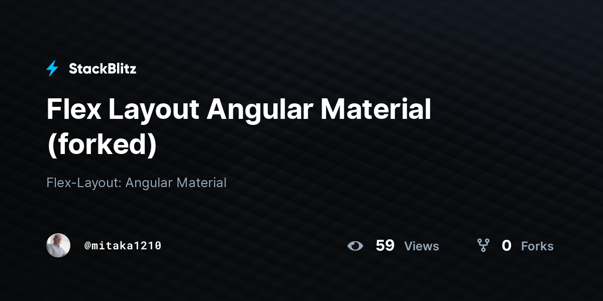 Flex Layout Angular Material (forked) - StackBlitz