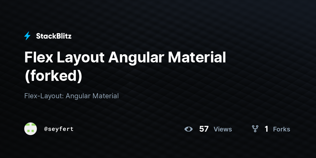 Flex Layout Angular Material (forked) - StackBlitz