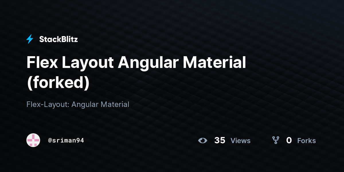 Flex Layout Angular Material (forked) - StackBlitz
