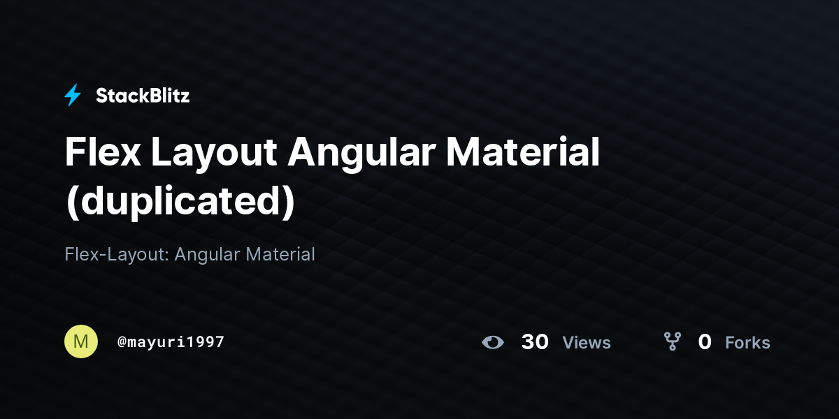 Flex Layout Angular Material (duplicated) - StackBlitz