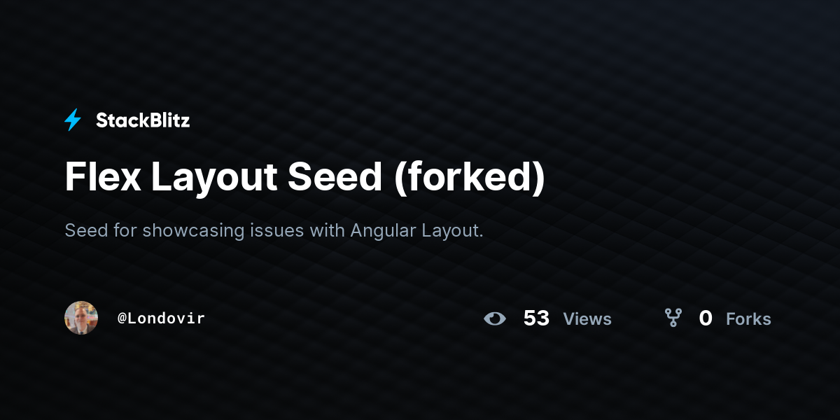 Flex Layout Seed (forked) - StackBlitz