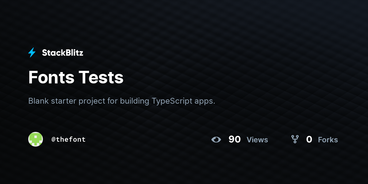 Fonts Tests - StackBlitz
