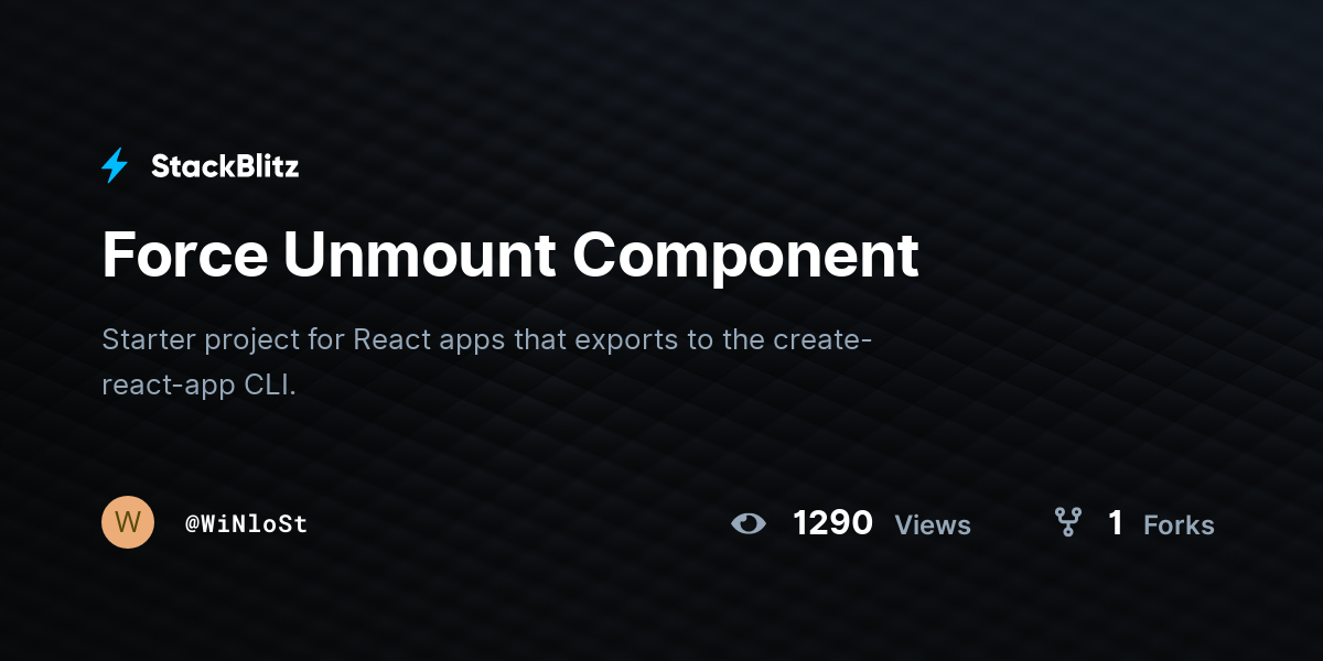 Force Unmount Component - StackBlitz