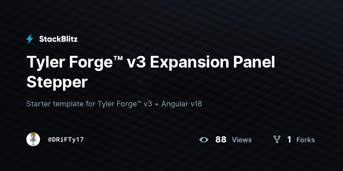 Tyler Forge™ v3 Expansion Panel Stepper - StackBlitz