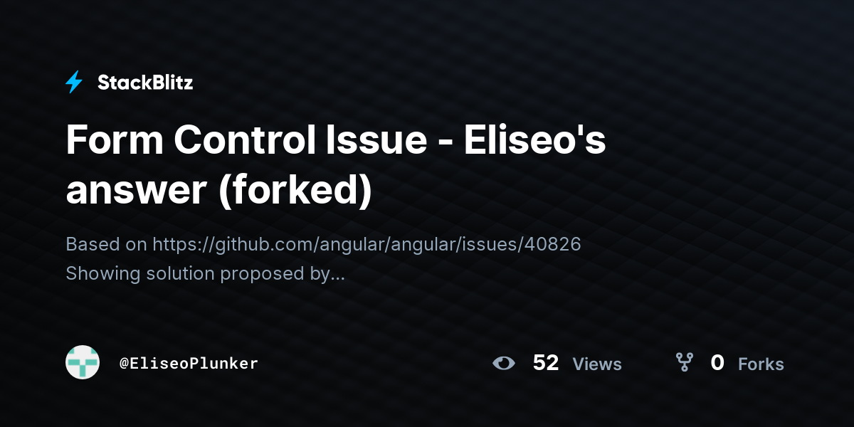 Form Control Issue - Eliseo's answer (forked) - StackBlitz