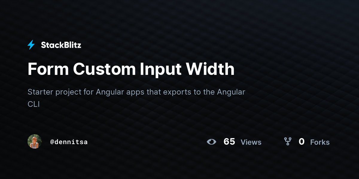 Form Custom Input Width - StackBlitz