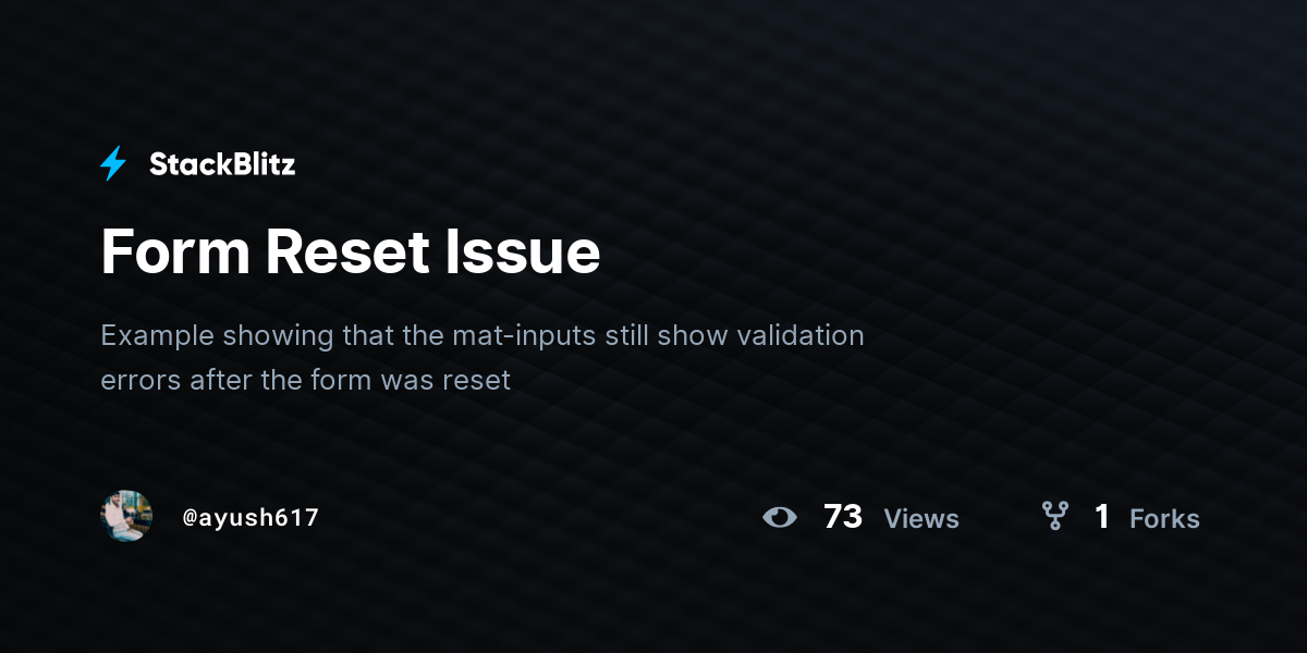 Form Reset Issue - StackBlitz