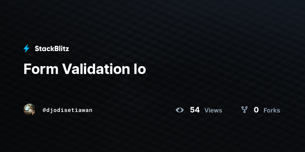 Form Validation Io - StackBlitz