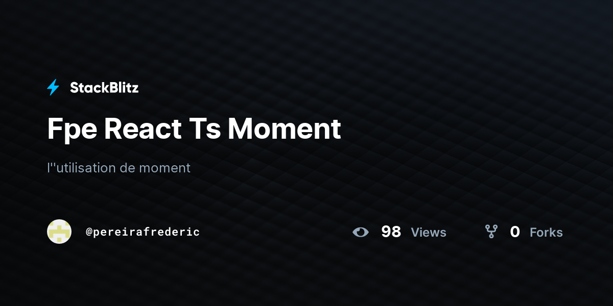 Fpe React Ts Moment - StackBlitz