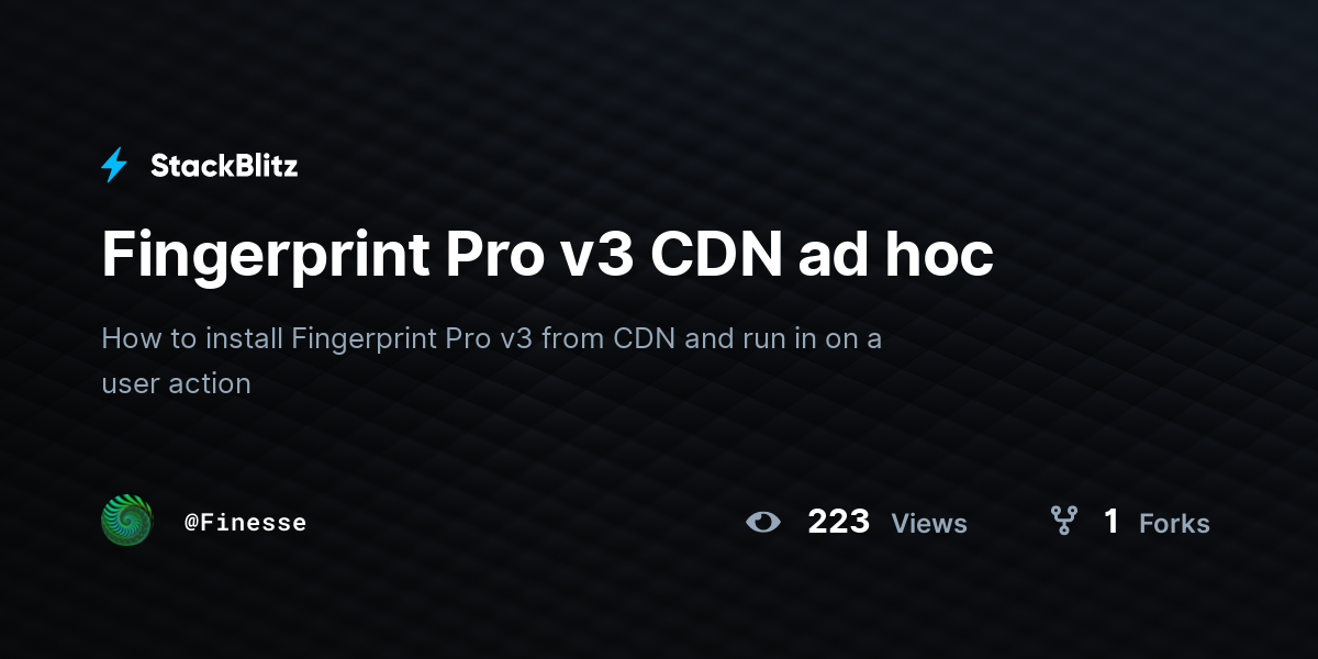 Fingerprint Pro v3 CDN ad hoc - StackBlitz
