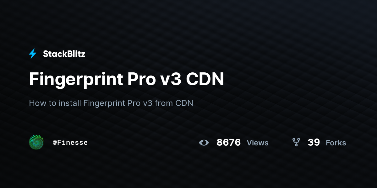Fingerprint Pro v3 CDN - StackBlitz