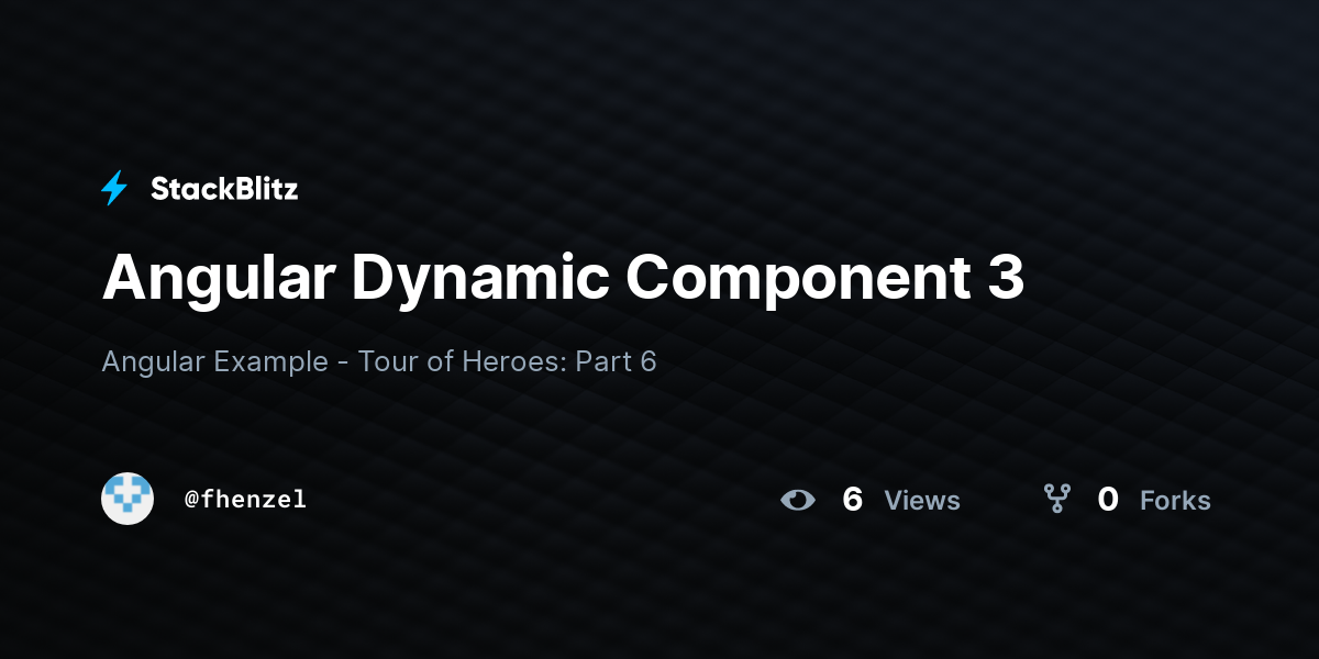 Angular Dynamic Component 3 - StackBlitz