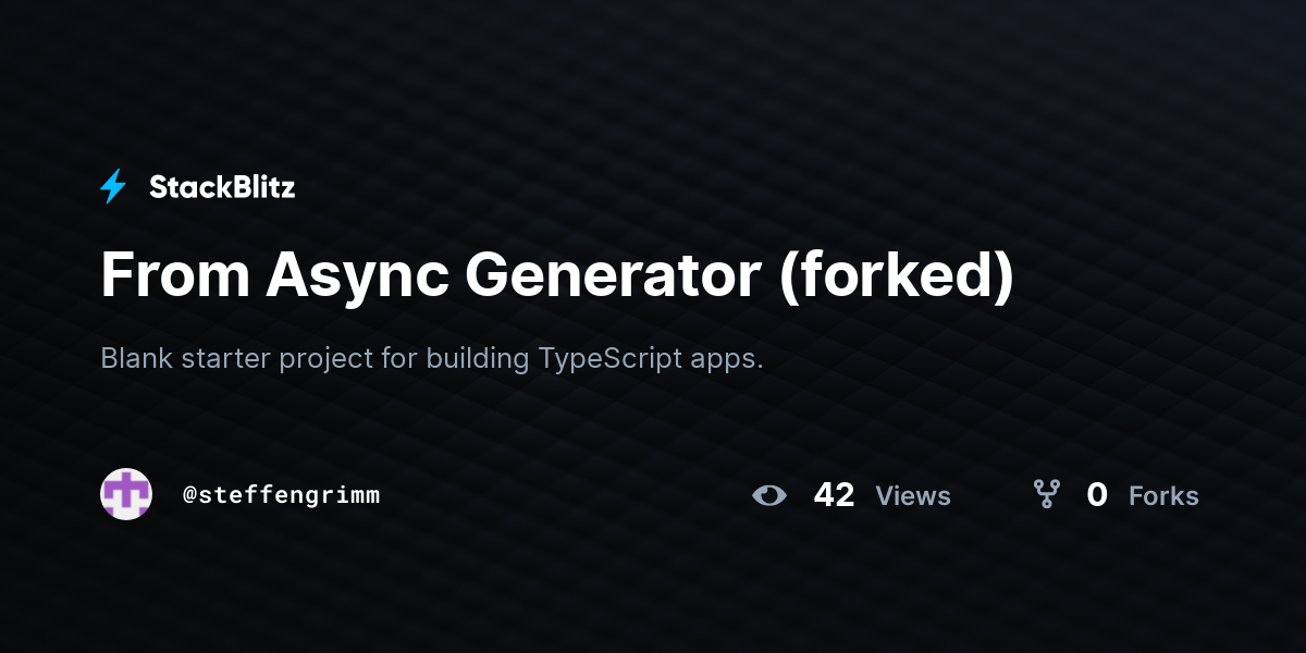 From async generator forked stackblitz