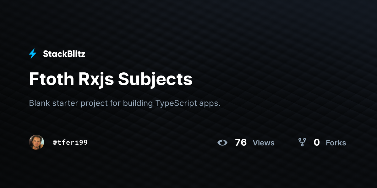 Ftoth Rxjs Subjects - StackBlitz