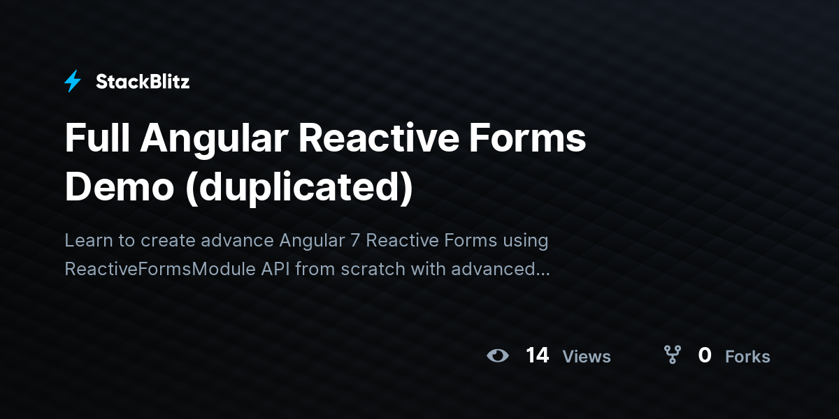 Full Angular Reactive Forms Demo (duplicated) - StackBlitz