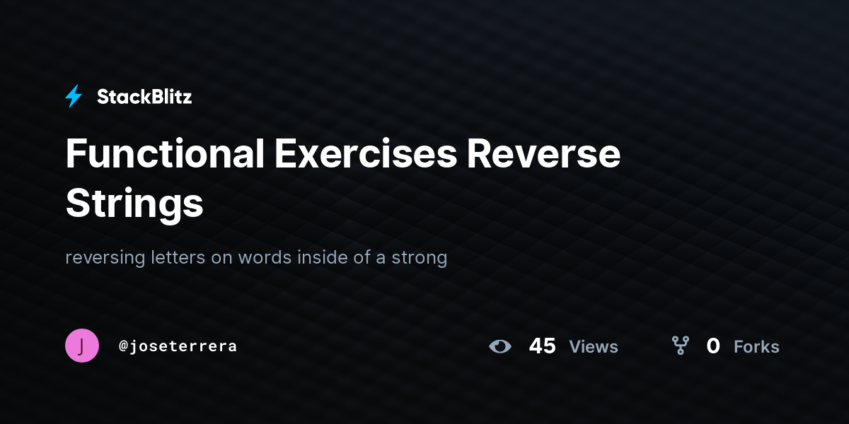 Functional Exercises Reverse Strings - StackBlitz