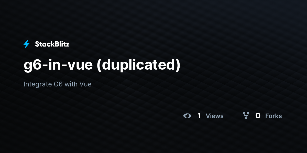 g6-in-vue (duplicated) - StackBlitz