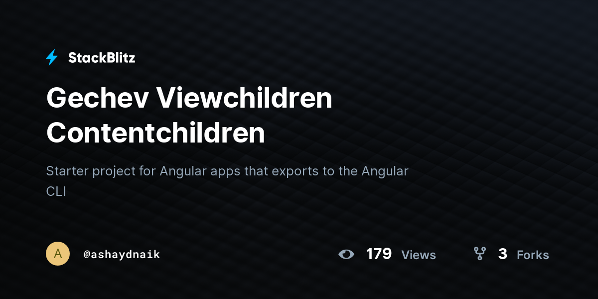 Gechev Viewchildren Contentchildren - StackBlitz