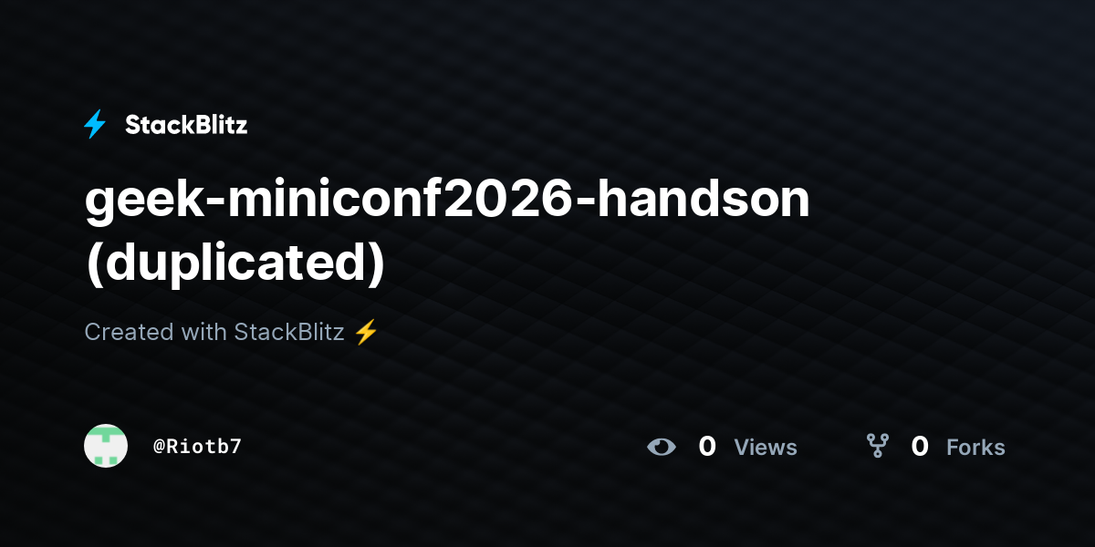 geek-miniconf2026-handson (duplicated) - StackBlitz