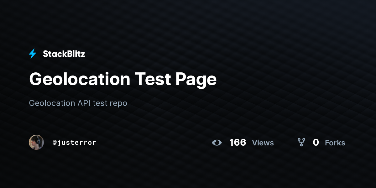 Geolocation Test Page - StackBlitz