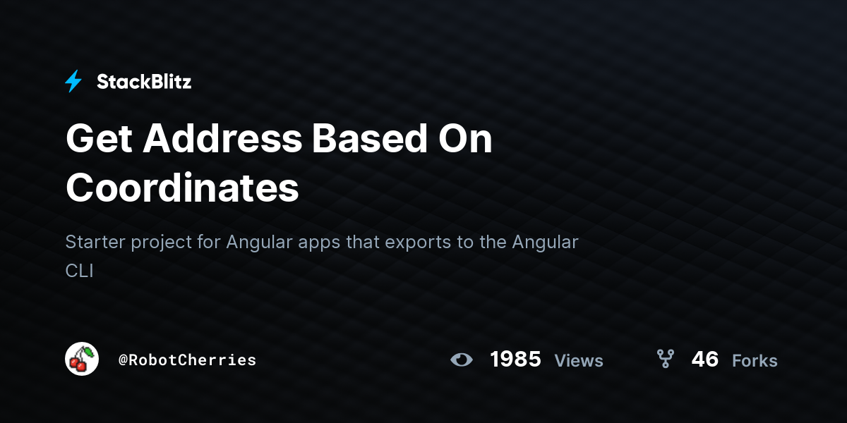 Get address based on coordinates stackblitz