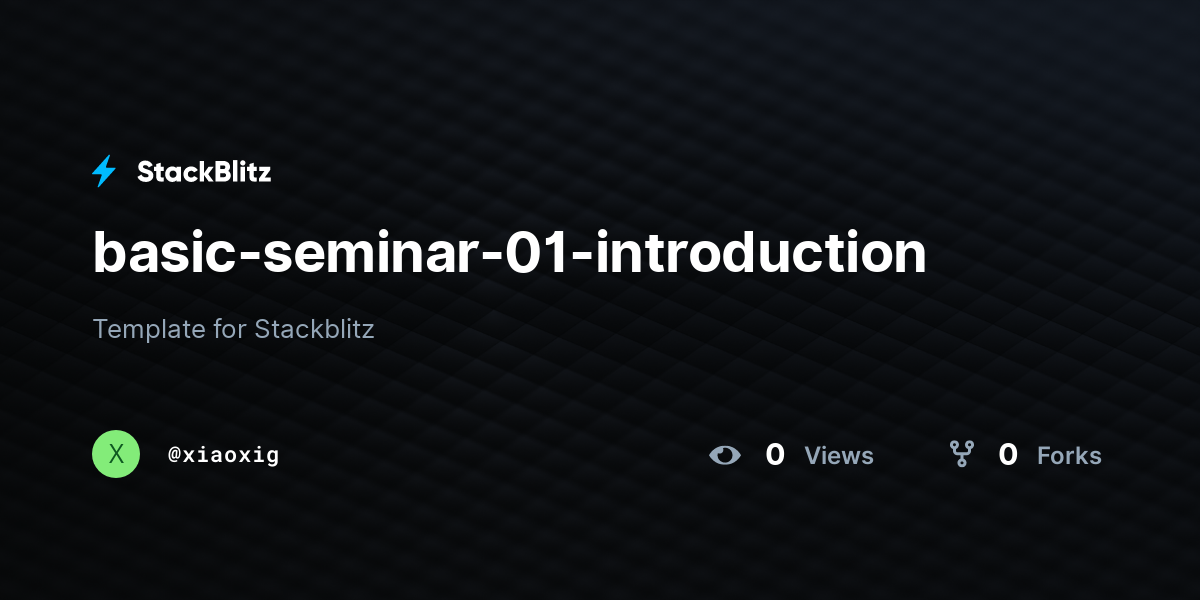 basic-seminar-01-introduction - StackBlitz