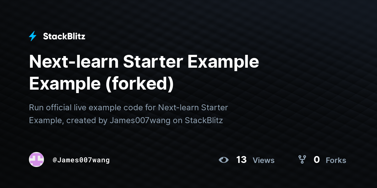 Next-learn Starter Example Example (forked) - StackBlitz