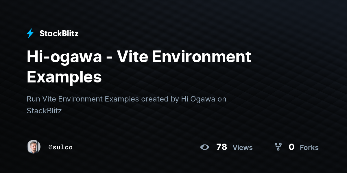 Hi ogawa vite environment examples stackblitz