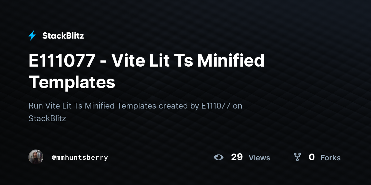 E111077 - Vite Lit Ts Minified Templates - StackBlitz