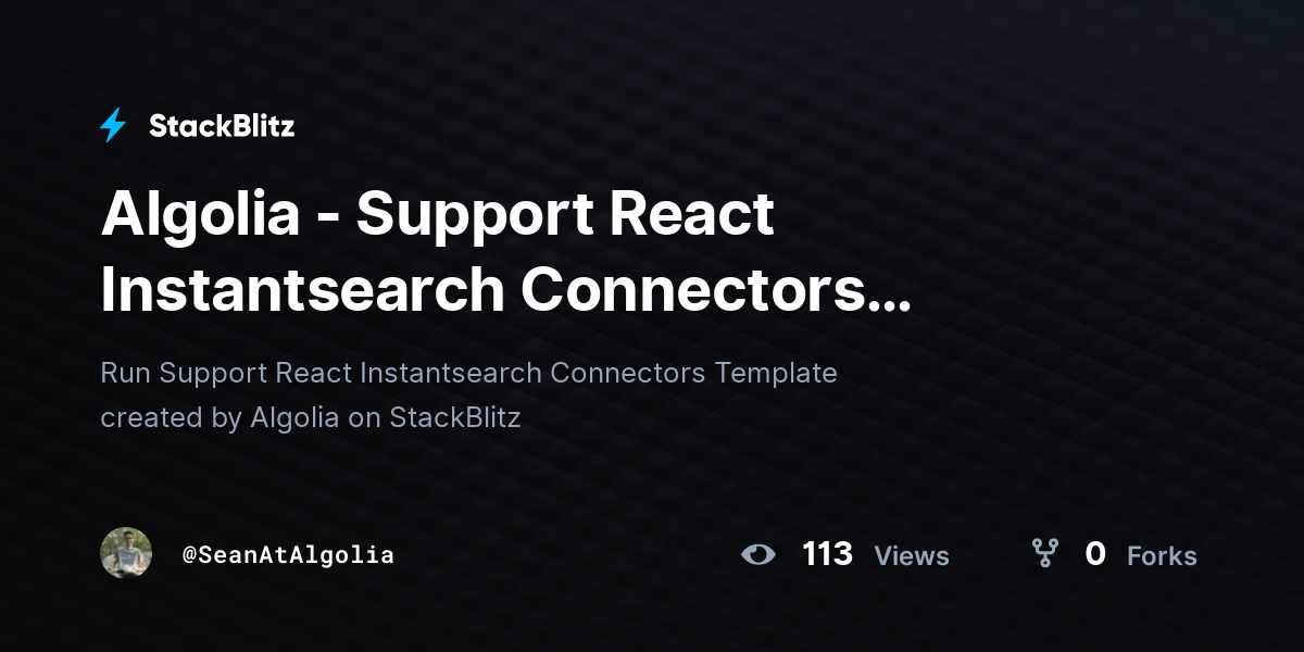 Algolia - Support React Instantsearch Connectors Template - StackBlitz