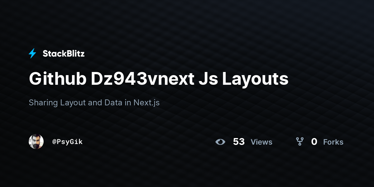 Github Dz943vnext Js Layouts - StackBlitz