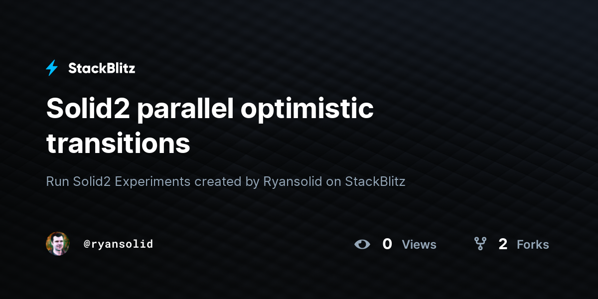 Solid2 parallel optimistic transitions - StackBlitz