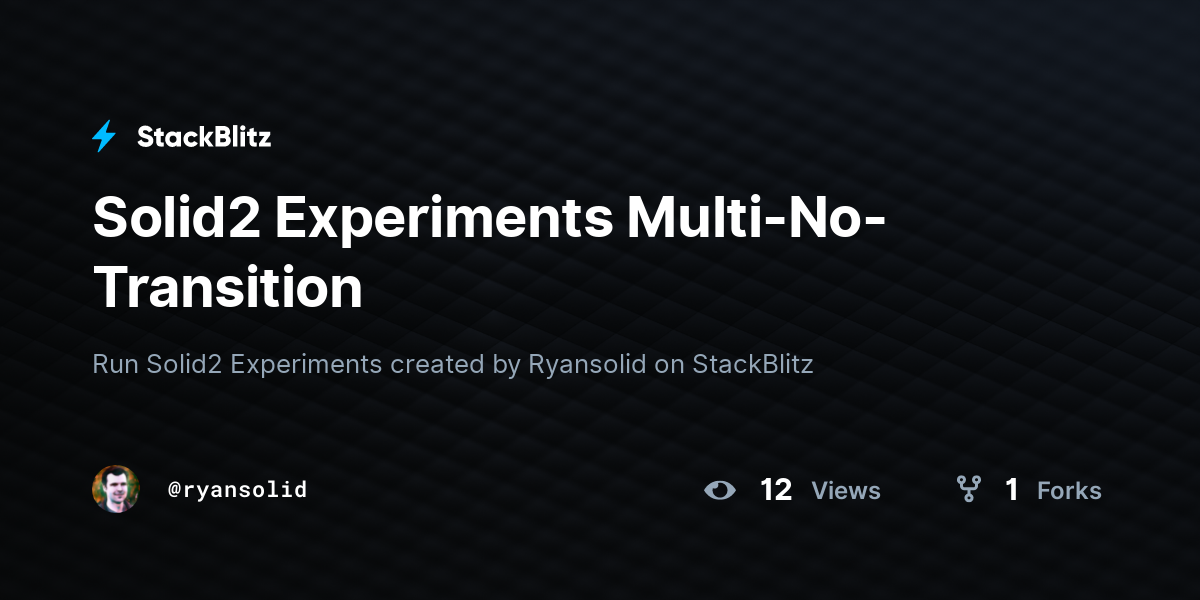 Solid2 Experiments Multi-No-Transition - StackBlitz