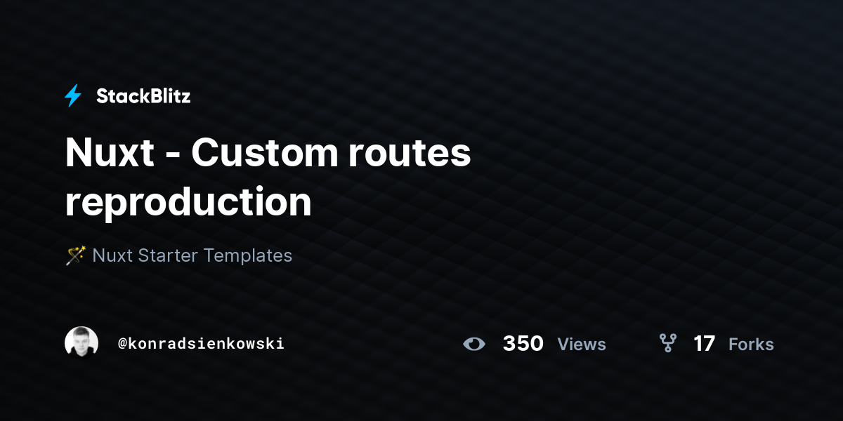 Nuxt - Custom routes reproduction - StackBlitz