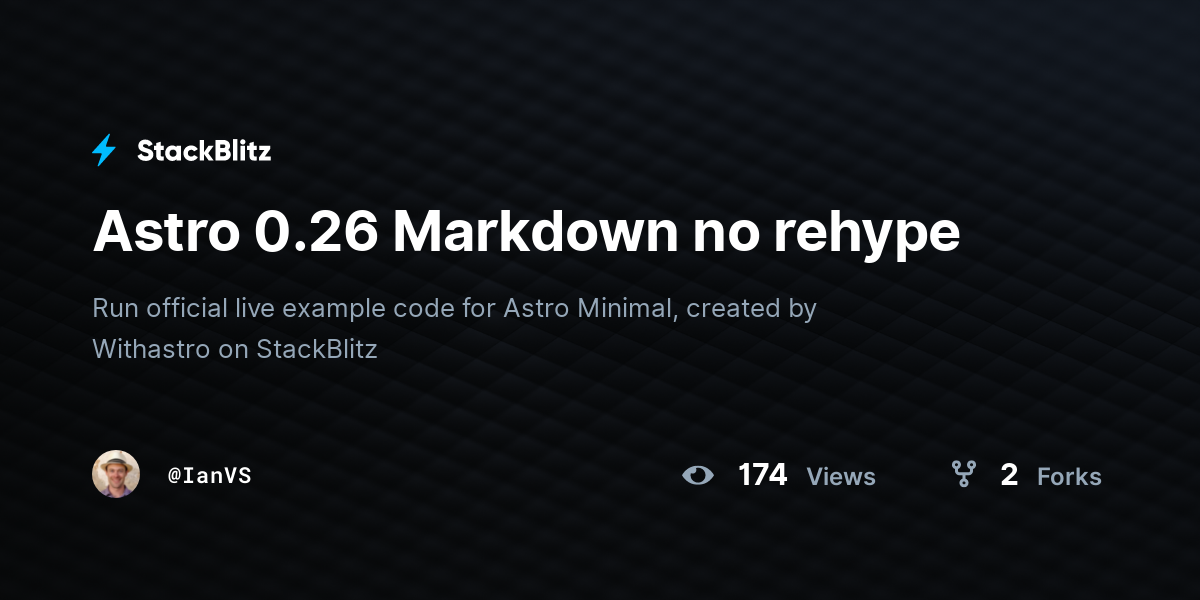 Astro 0.26 Markdown no rehype - StackBlitz