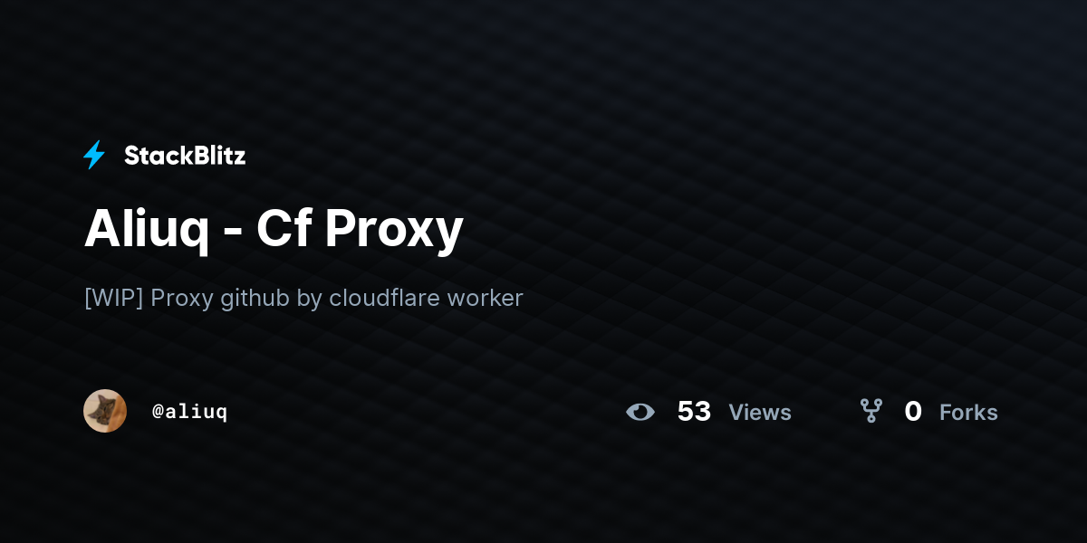 Aliuq - Cf Proxy - StackBlitz
