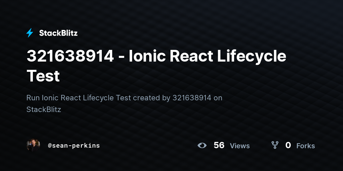 321638914 - Ionic React Lifecycle Test - StackBlitz
