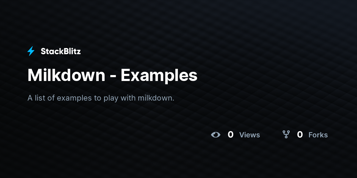 Milkdown - Examples - StackBlitz