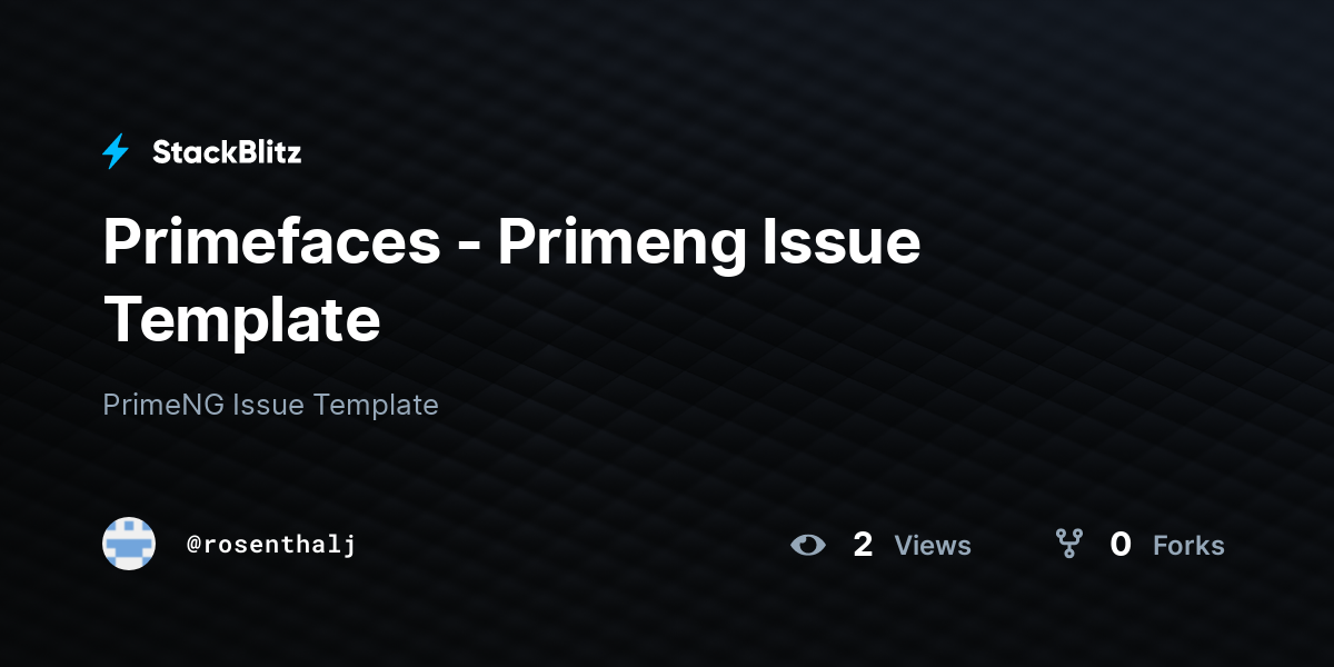 Primefaces - Primeng Issue Template - StackBlitz