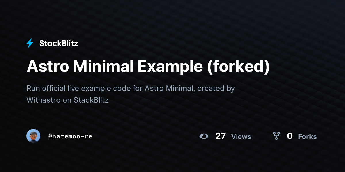 Astro Minimal Example (forked) - StackBlitz