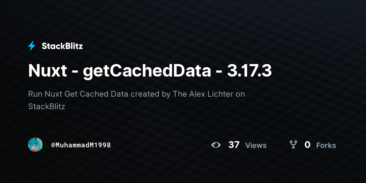 Nuxt - getCachedData - 3.17.3 - StackBlitz
