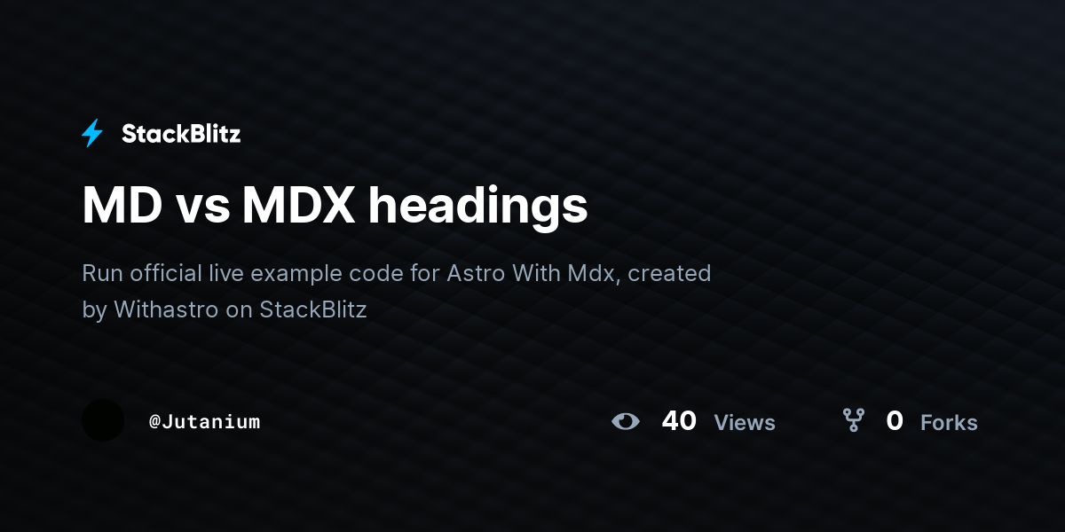 MD vs MDX headings - StackBlitz