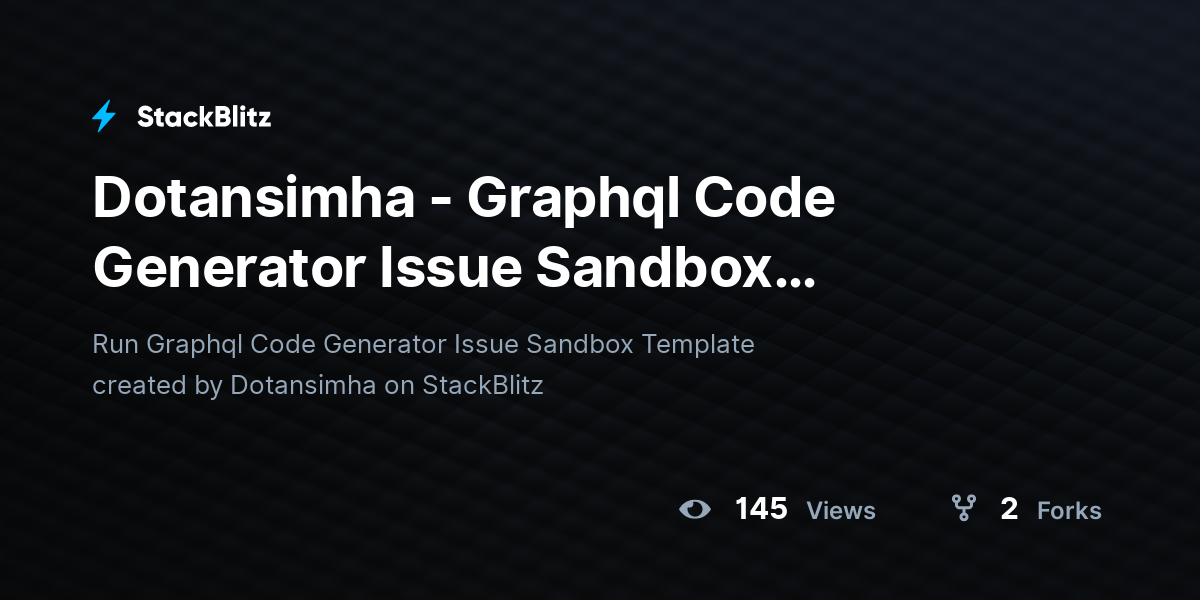 Dotansimha - Graphql Code Generator Issue Sandbox Template - StackBlitz