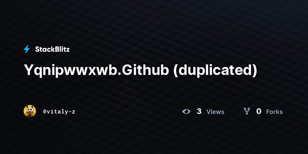 Yqnipwwxwb.Github (duplicated) - StackBlitz