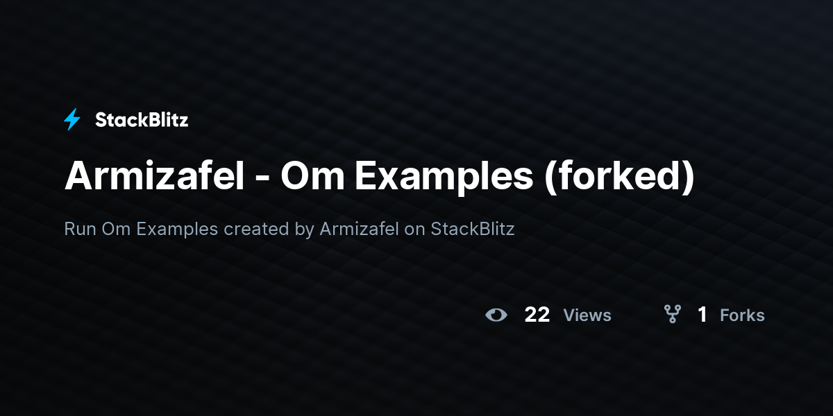 Armizafel - Om Examples (forked) - StackBlitz