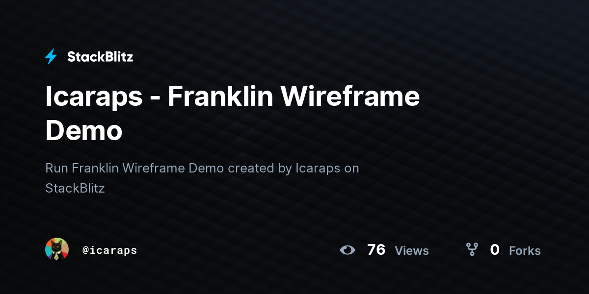 Icaraps - Franklin Wireframe Demo - StackBlitz
