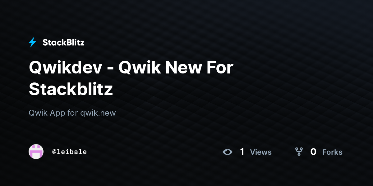 Qwikdev - Qwik New For Stackblitz - StackBlitz